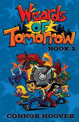 Cover of Wizards of Tomorrow Book 1