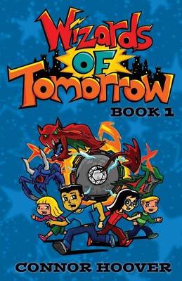 Book cover for Wizards of Tomorrow Book 1