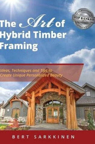 Cover of The Art of Hybrid Timber Framing