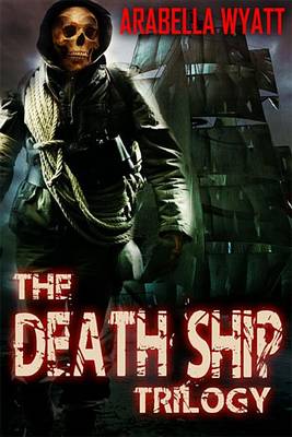 Book cover for The Death Ship Trilogy