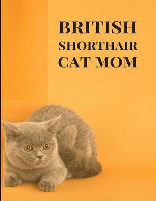 Book cover for British Shorthair Cat Mom