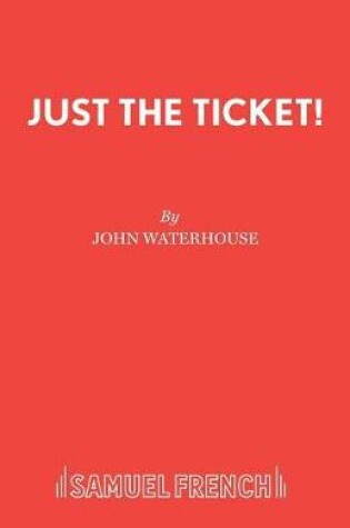 Cover of Just the Ticket!