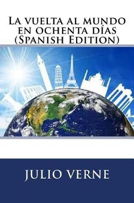 Book cover for La Vuelta Al Mundo En Ochenta Dias (Spanish Edition)