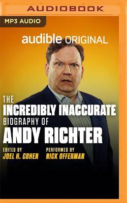 Book cover for The Incredibly Inaccurate Biography of Andy Richter