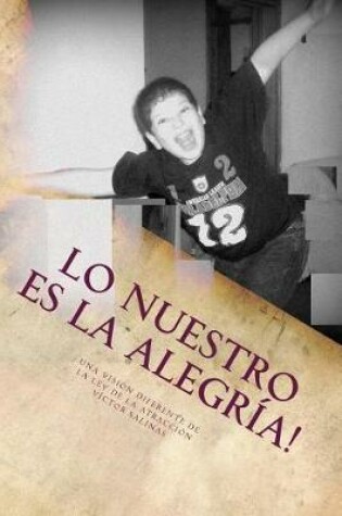 Cover of Lo Nuestro es La Alegr a!