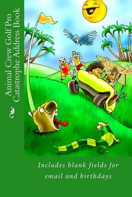 Book cover for Animal Crew Golf Pro Catastrophe Address Book