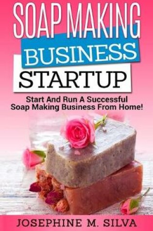 Cover of Soap Making Business Startup