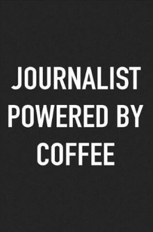 Cover of Journalist Powered by Coffee