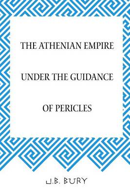 Book cover for The Athenian Empire Under the Guidance of Pericles