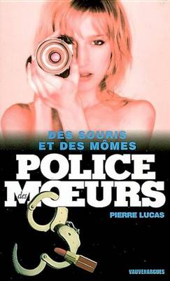 Book cover for Police Des Moeurs Hors-Serie Des Souris Et Des Momes