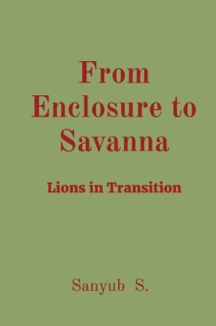 Cover of From Enclosure to Savanna