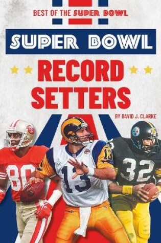 Cover of Super Bowl Record Setters