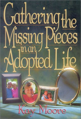 Book cover for Gathering the Missing Pieces in an Adopted Life