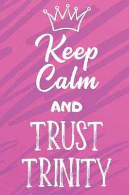 Book cover for Keep Calm And Trust Trinity