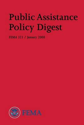 Book cover for Public Assistance Policy Digest (FEMA 321 / January 2008)