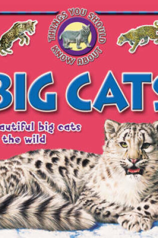 Cover of 10 Things You Should Know About Big Cats