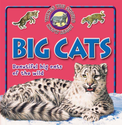 Cover of 10 Things You Should Know About Big Cats