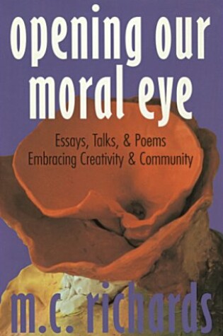 Cover of Opening Our Moral Eye