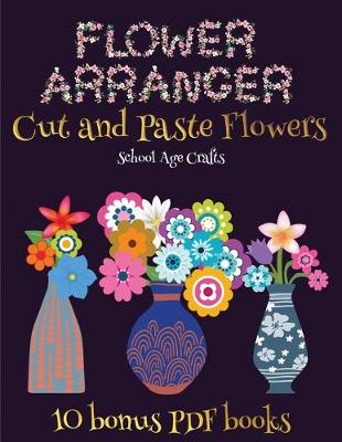 Cover of School Age Crafts (Flower Maker)