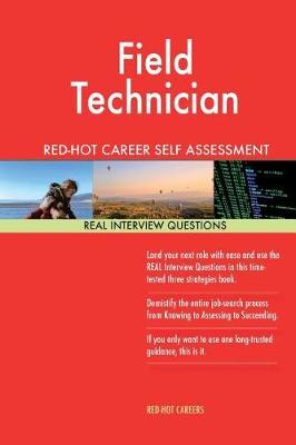 Cover of Field Technician Red-Hot Career Self Assessment Guide; 1184 Real Interview Quest