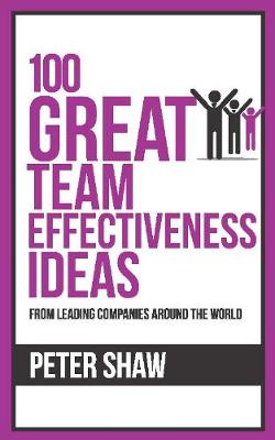Book cover for 100 Great Team Effectivness Ideas