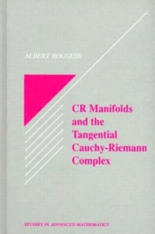 Cover of CR Manifolds and the Tangential Cauchy Riemann Complex