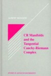 Book cover for CR Manifolds and the Tangential Cauchy Riemann Complex