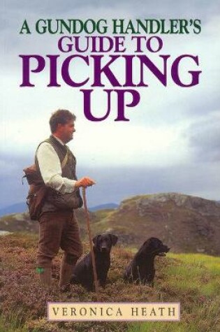 Cover of Gundog Handler's Guide to Picking Up