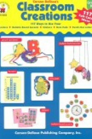 Cover of Carson-Dellosa Classroom Creations:117 Uses for Decorative Materials