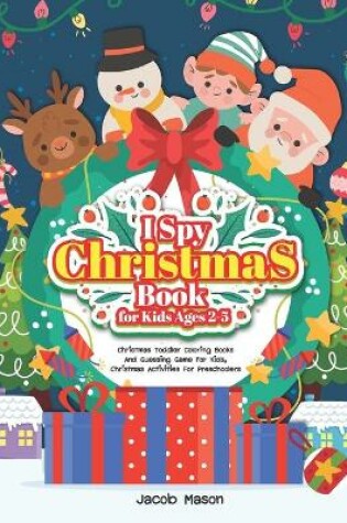 Cover of I Spy Christmas Book for Kids Ages 2-5