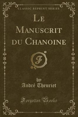 Book cover for Le Manuscrit Du Chanoine (Classic Reprint)