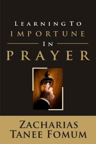 Cover of Learning to Importune in Prayer