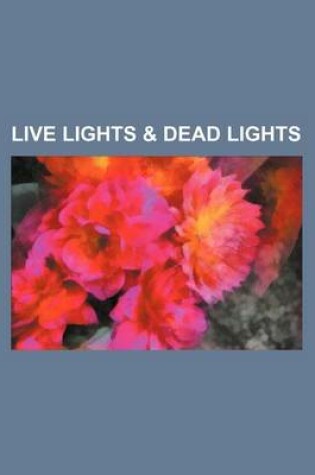 Cover of Live Lights & Dead Lights