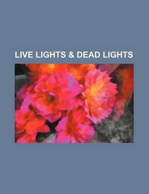 Book cover for Live Lights & Dead Lights