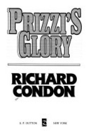 Cover of Condon Richard : Prizzi'S Glory (Hbk)