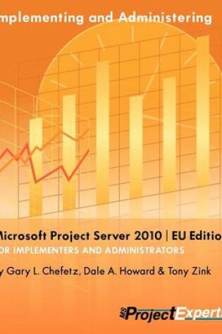 Cover of Implementing and Administering Microsoft Project Server 2010 Eu Edition