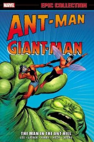 Cover of Ant-man/giant-man Epic Collection: The Man In The Ant Hill