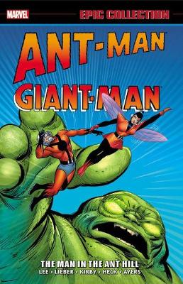 Book cover for Ant-Man/Giant-Man Epic Collection: The Man in the Ant Hill