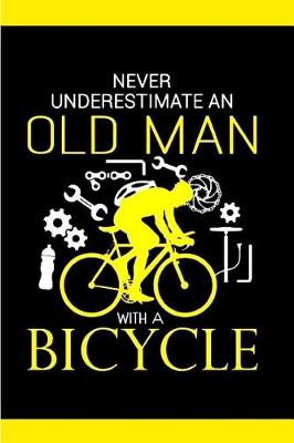 Book cover for Never underestimate an old man with a Bicycle