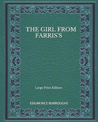 Book cover for The Girl From Farris's - Large Print Edition