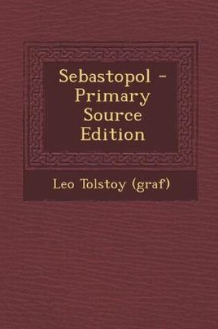 Cover of Sebastopol - Primary Source Edition