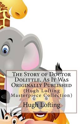 Book cover for The Story of Doctor Dolittle, as It Was Originally Published