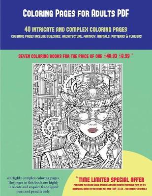 Book cover for Coloring Pages for Adults PDF (40 Complex and Intricate Coloring Pages)