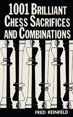 Book cover for 1001 Brilliant Chess Sacrifices and Combinations