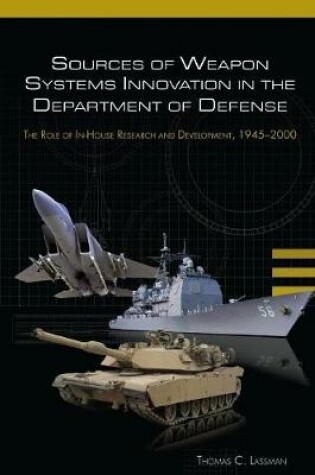 Cover of Sources of Weapon Systems Innovation In The Department Of Defense
