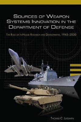 Book cover for Sources of Weapon Systems Innovation In The Department Of Defense