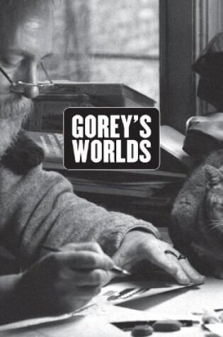 Cover of Gorey's Worlds