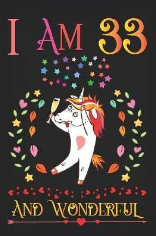 Cover of I Am 33 and Wonderful