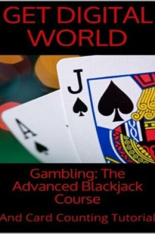 Cover of Gambling: The Advanced Blackjack Course And Card Counting Tutorial