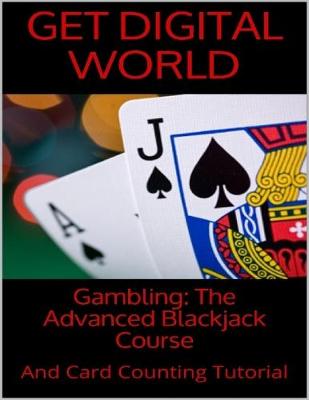 Book cover for Gambling: The Advanced Blackjack Course And Card Counting Tutorial